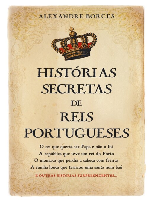 Title details for Histórias Secretas de Reis Portugueses by Alexandre Borges - Available